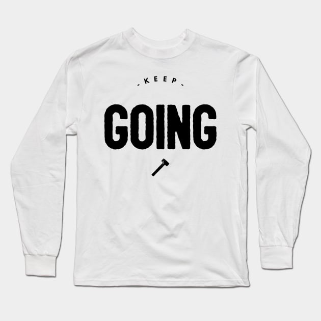 keep going Long Sleeve T-Shirt by GMAT